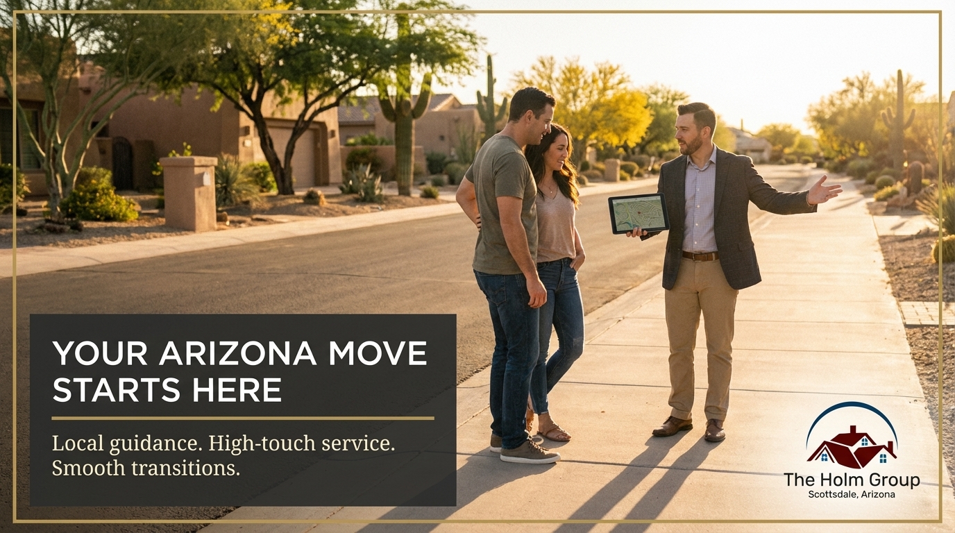 Relocating to Arizona Is Easier With a Local Partner: How The Holm Group Guides Families Home