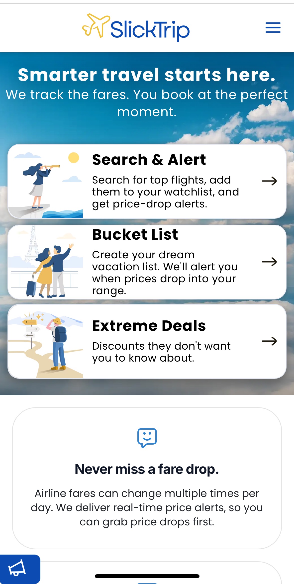 Smarter travel begins with slicktrip.com. Never miss a fare change when you register with SlickTrip.